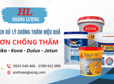 Cách xử lý chống thấm hiệu quả với sơn chống thấm Sika, Kova, Dulux và Jotun